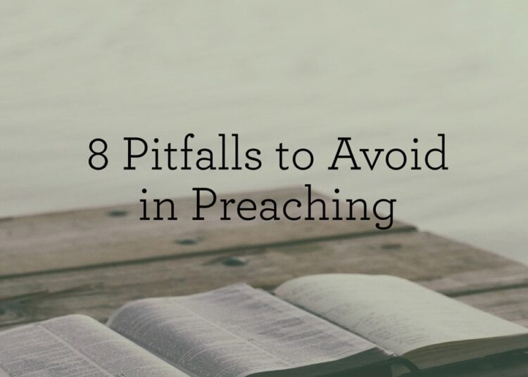 8 Pitfalls to Keep away from in Preaching