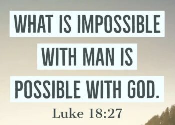 When Issues Appear Not possible—Trusting God Anyway