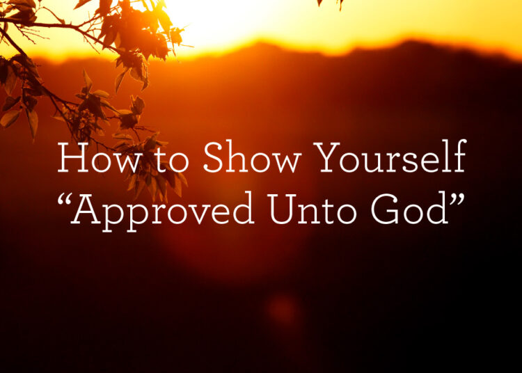 How one can Present Your self “Accredited Unto God”