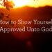 How one can Present Your self “Accredited Unto God”