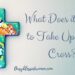 What Does it Imply to Take Up Your Cross? –