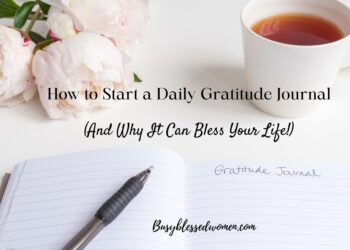 Begin a Day by day Gratitude Journal (and Why It Can Bless Your Life) –