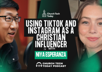Utilizing TikTok And Instagram As A Christian Influencer With Niya Esperanza And Kenny Jahng – ChurchTechToday.com