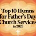 Prime 10 Hymns For Father’s Day Church Companies In 2025 – ChurchTechToday.com
