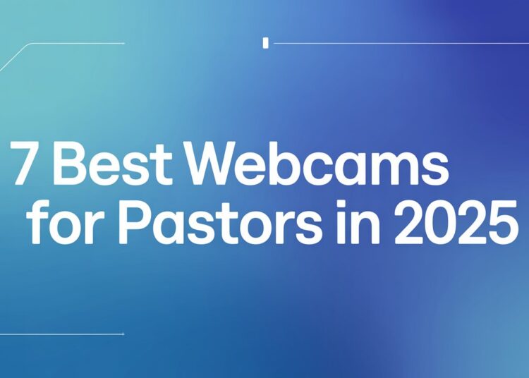 Uncover The 7 Greatest Webcams For Pastors In 2025 – ChurchTechToday.com