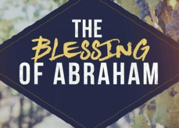 You Can Have The Blessing of Abraham