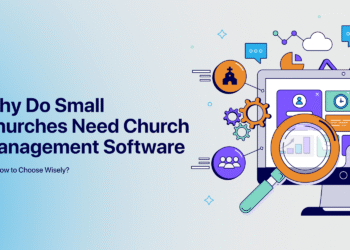 Why Do Small Church buildings Want Church Administration Software program – ChurchTechToday.com