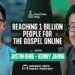 Reaching 1 Billion Folks For The Gospel On-line With Justin Khoe & Kenny Jahng – ChurchTechToday.com