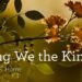 Hymn: “Sing We the King” by Charles S. Horne