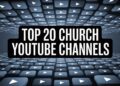 High 20 Church Youtube Channels [2025] – ChurchTechToday.com