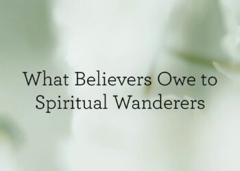 What Believers Owe to Non secular Wanderers