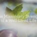 The Missionary Power of a Nicely-Lived Life