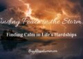 Discovering Peace within the Storm-Discovering Calm in Life’s Hardships –