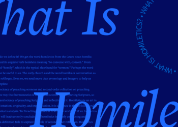 What Is Homiletics? An Intro to the Artwork & Science of Preaching