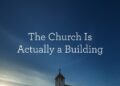 The Church Is Really a Constructing