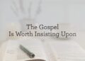 The Gospel Is Price Insisting Upon