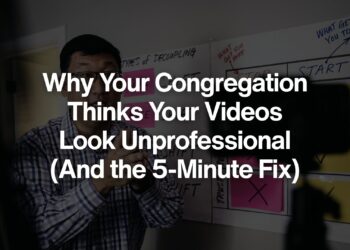 Why Your Congregation Thinks Your Movies Look Unprofessional (And The 5-Minute Repair) – ChurchTechToday.com