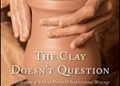 The Clay Does not Query | Experiencing Worship