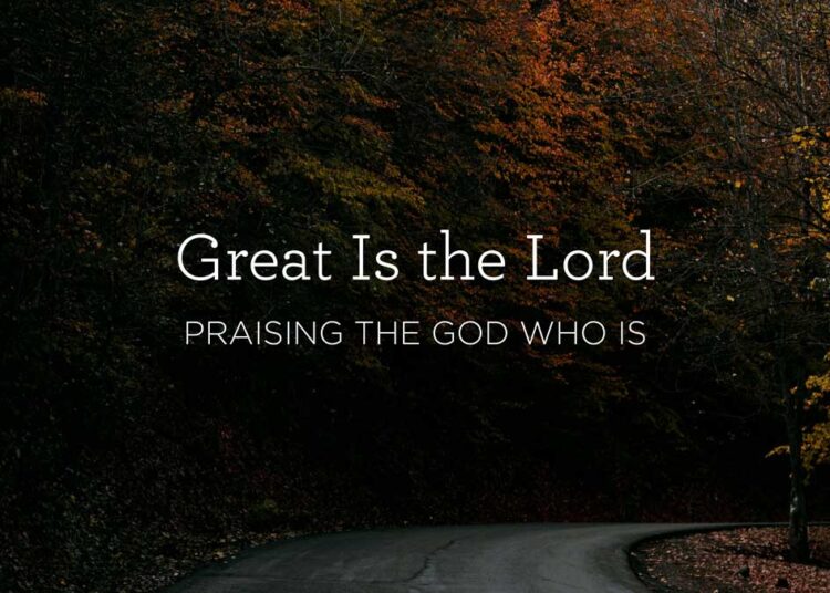Praising the God Who Is