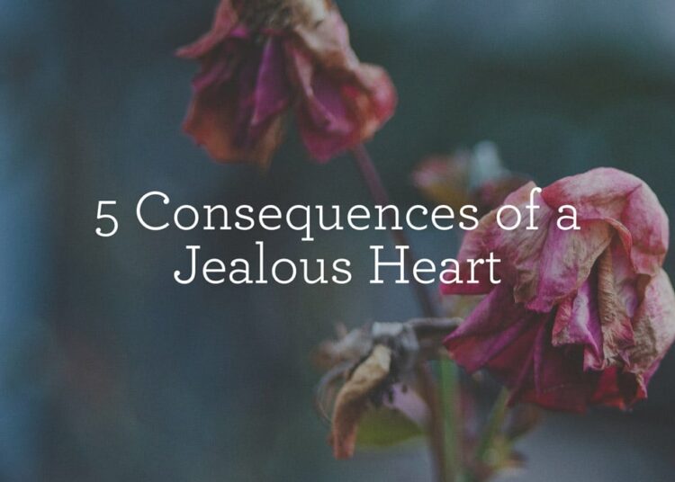 5 Penalties of a Jealous Coronary heart