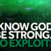 Know God, Be Sturdy, Do Nice Exploits