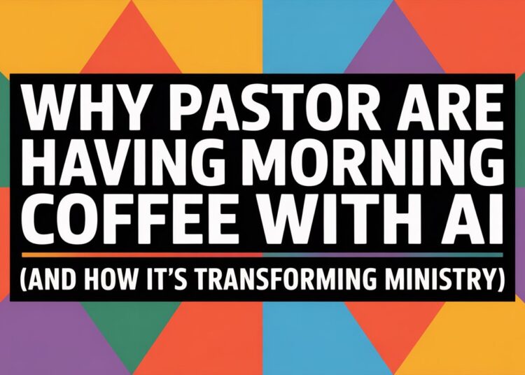 Why Pastors Are Having Morning Espresso With AI (And How It is Reworking Ministry) – ChurchTechToday.com