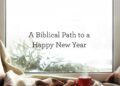 A Biblical Path to a Comfortable New 12 months