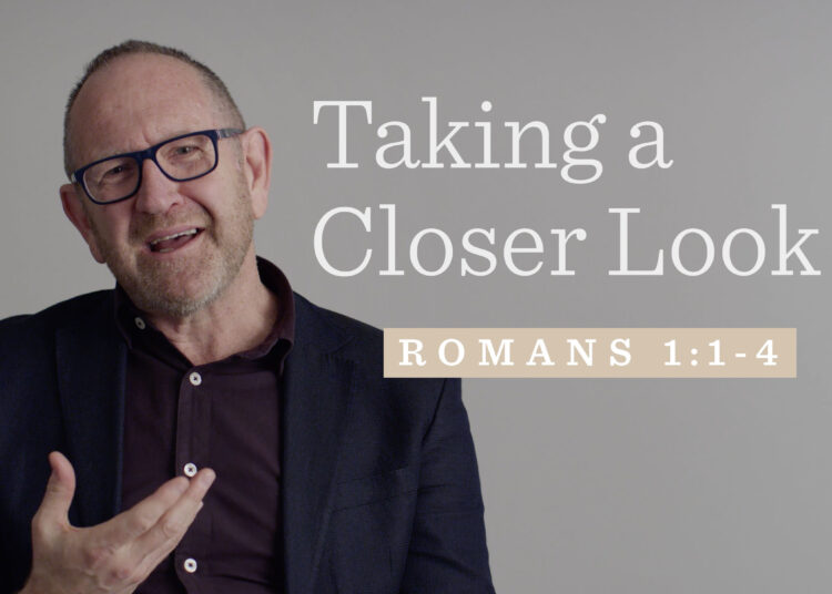 Taking a Nearer Have a look at Romans 1:1–4