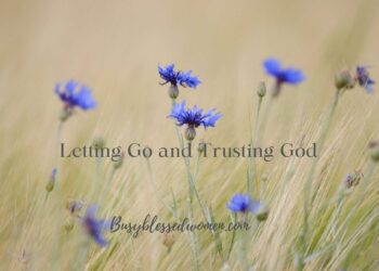 Letting Go and Trusting God –