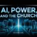 AI, Energy, And The Church: Why Tristan Harris Ought to Be On Your Radar – ChurchTechToday.com