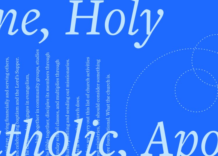 One, Holy, Catholic & Apostolic: The 4 Marks Defined