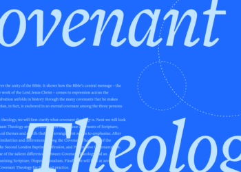 What Is Covenant Theology? A Information to the Bible’s Structural Unity