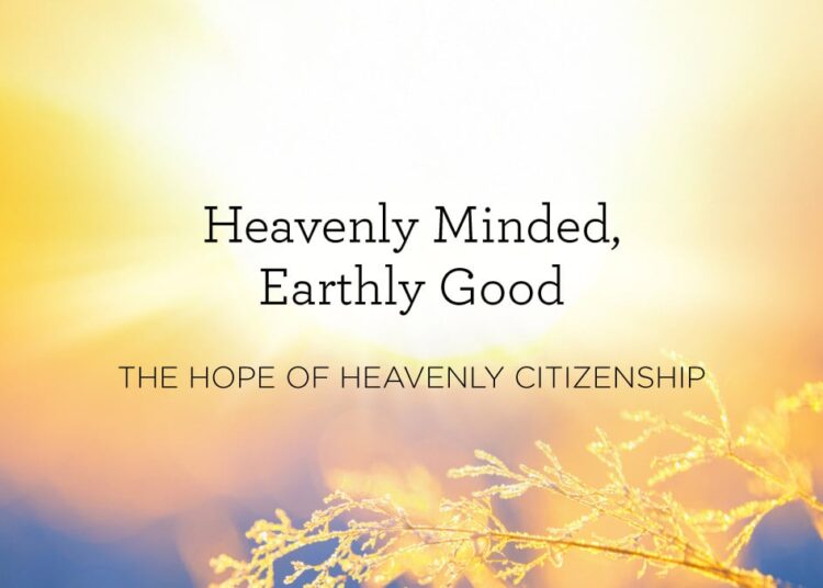The Hope of Heavenly Citizenship