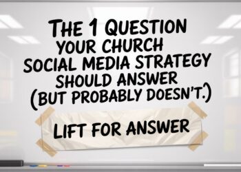 The One Query Your Church Social Media Technique Ought to Reply (However In all probability Does not) – ChurchTechToday.com