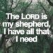 The Lord Is My Shepherd; I Have All That I Want