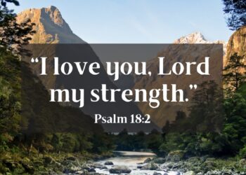 Psalm 18: When God Turns into Your Energy