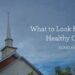 What to Search for in a Wholesome Church: 4 Key Marks