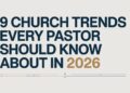 9 Church Developments Each Pastor Ought to Know About In 2026 – ChurchTechToday.com