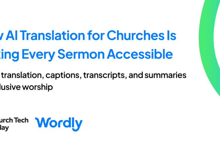 AI Translation For Church buildings: Making Each Sermon Accessible