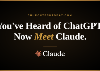 You have Heard Of ChatGPT. Now Meet Claude. – ChurchTechToday.com