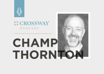 Podcast: The Life and Legacy of John Bunyan (Champ Thornton)